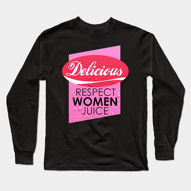 Delicious Respect Women Juice Long Sleeve T-Shirt by Durvin